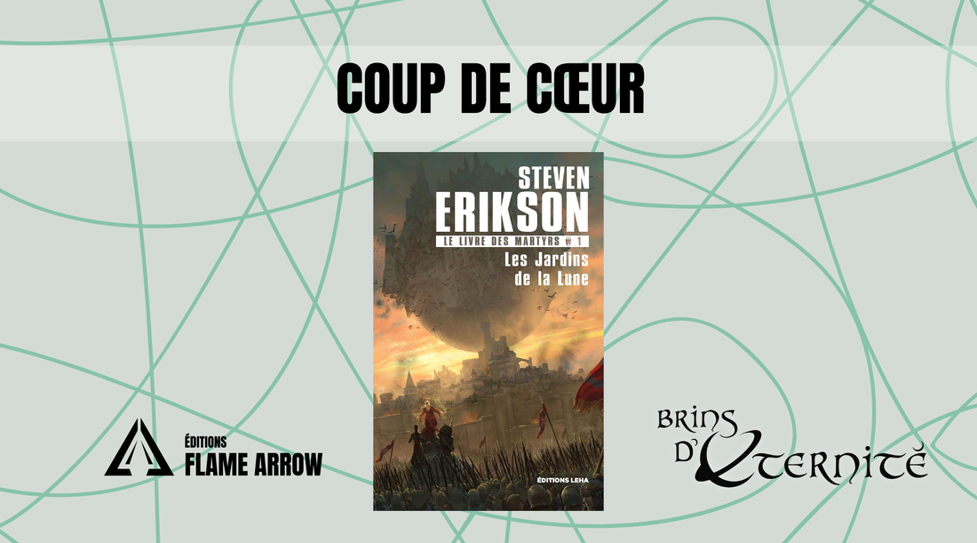 Notre coup de cœur : Les Jardins de la Lune de Steven Erikson