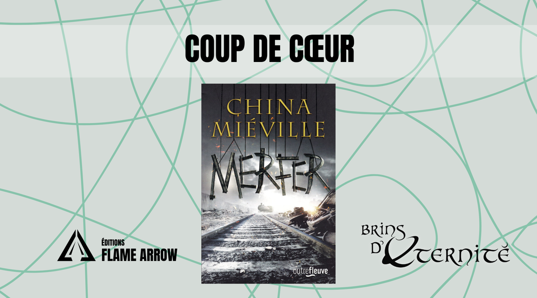 Notre coup de cœur : Merfer de China Miéville